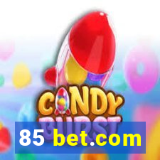 85 bet.com